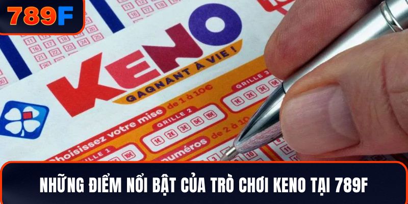 Những điểm nổi bật của trò chơi tại 789F